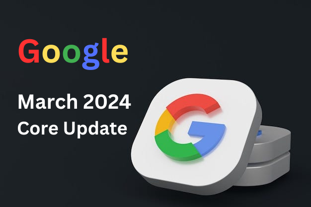 Google March 24 Core Update: Quality Boost and Spam Smackdown - 7skynews